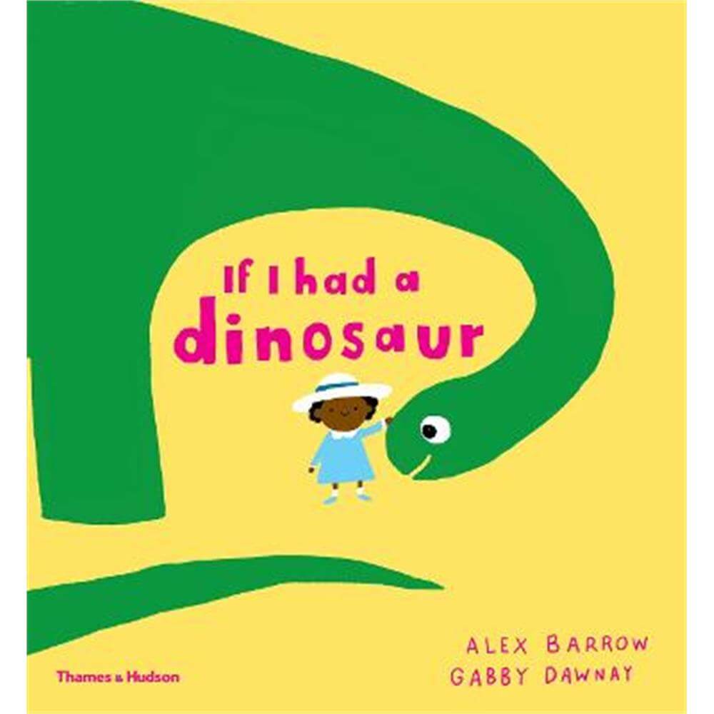 If I had a dinosaur (Paperback) - Gabby  Dawnay
